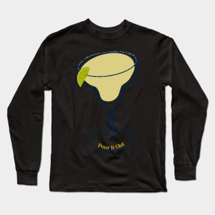 Pour It Out Long Sleeve T-Shirt